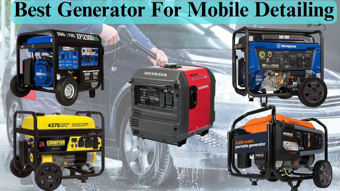 Best Generator For Mobile Detailing